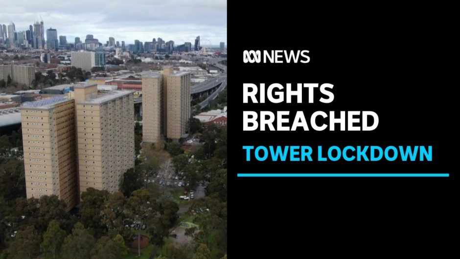 COVID lockdown of Victoria's public housing towers breached human rights, ombudsman finds | ABC News