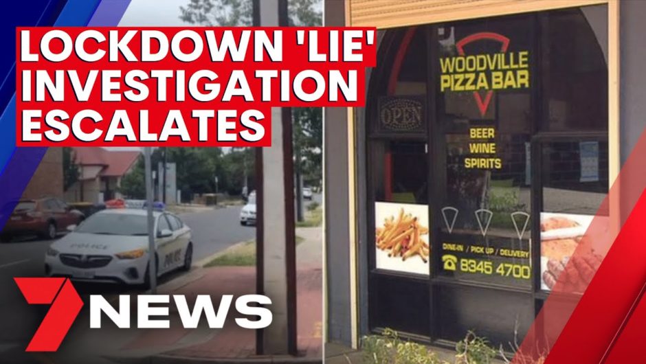 Police ramp up Woodville Pizza Bar COVID lockdown investigation | 7NEWS