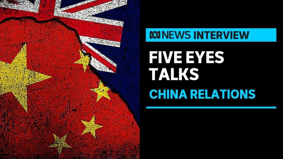 Five Eyes security group reportedly in talks over China's trade tactics | ABC News