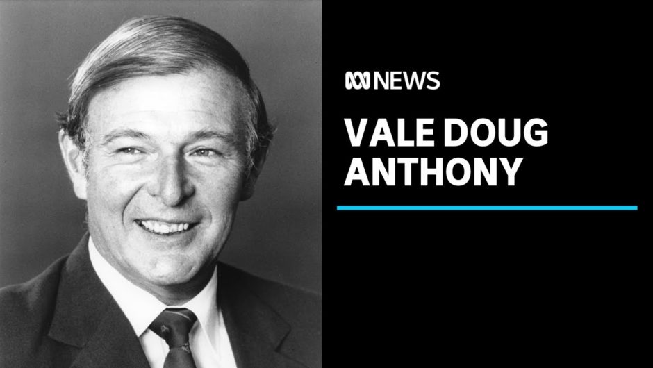 Nationals Party elder Doug Anthony dies aged 90 | ABC News