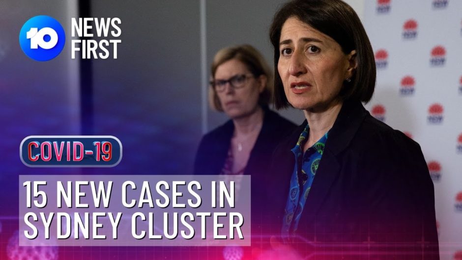 NSW COVID-19 Cases Grow By 15 | 10 News First