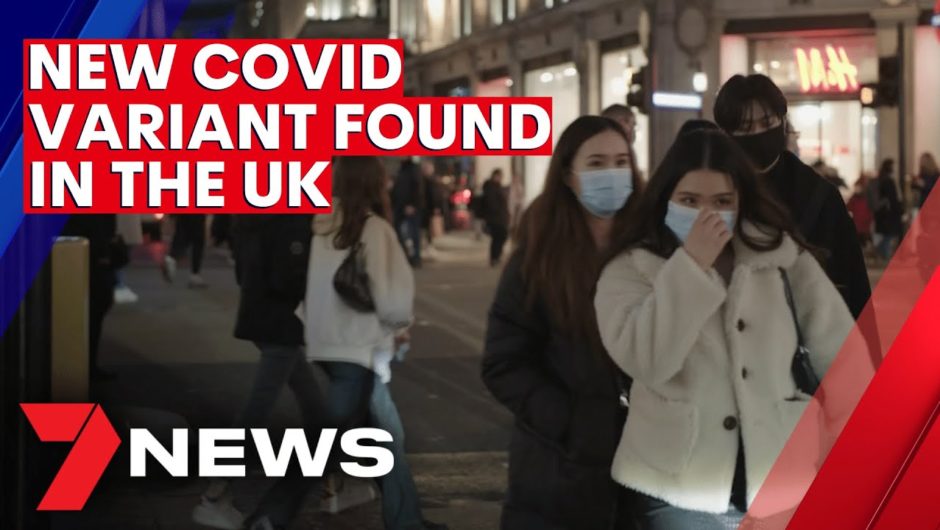 COVID-19: Faster spreading variant of coronavirus identified in the UK | 7NEWS