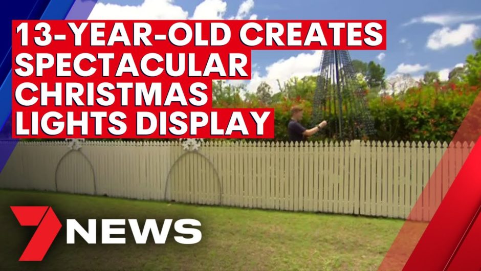 13-year-old creates spectacular Christmas lights display | 7NEWS