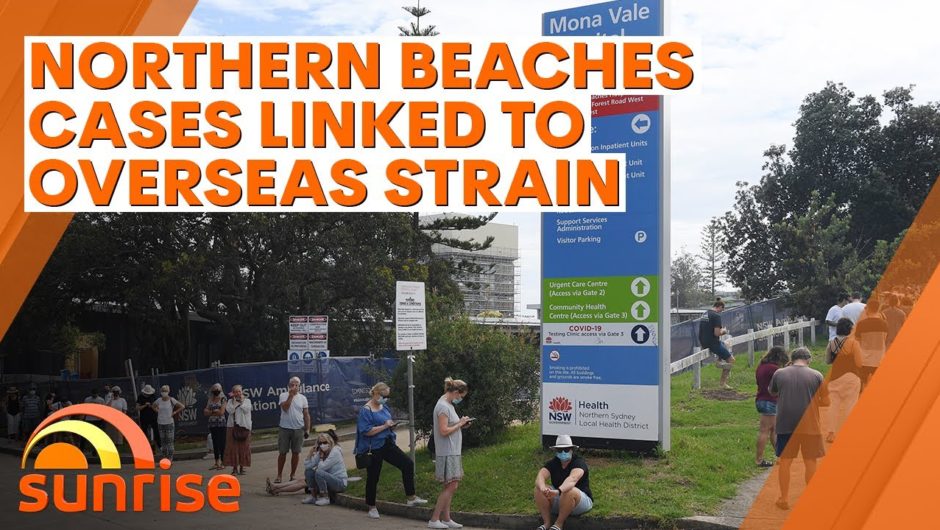 COVID-19: Sydney Northern Beaches cases linked to overseas strain | 7NEWS