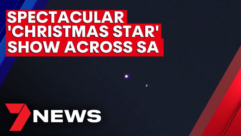 'Christmas Star' dazzles South Australian stargazers | 7NEWS