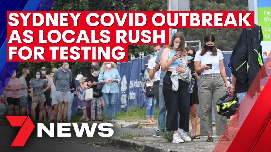 COVID-19: Fears of border closures as locals race to get tested following Sydney outbreak | 7NEWS