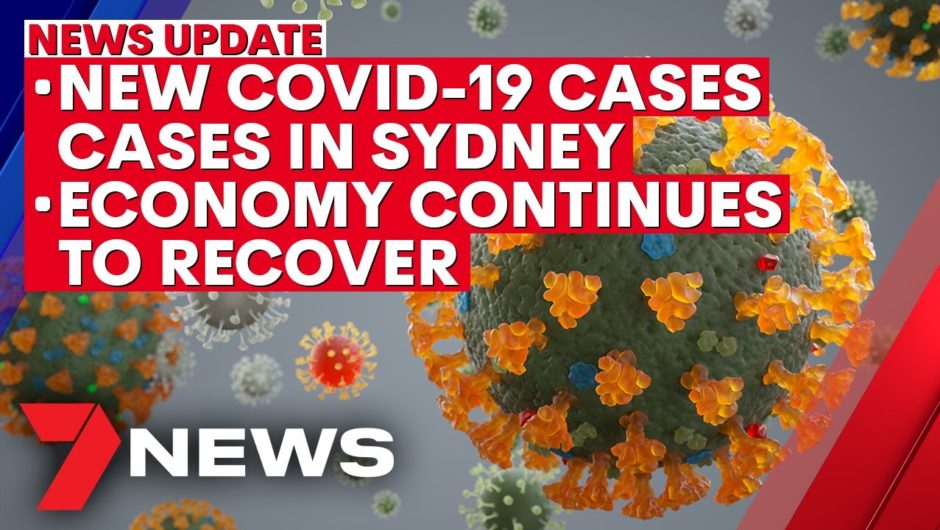 7NEWS Update – December 17: Two new mystery COVID cases in Sydney; economy recovers | 7NEWS