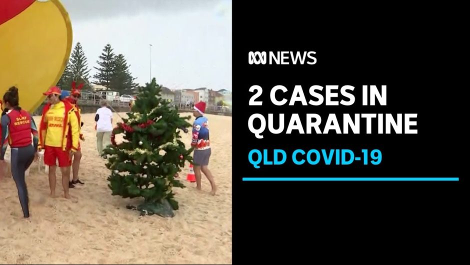 Queensland records two cases COVID infections in hotel quarantine | ABC News