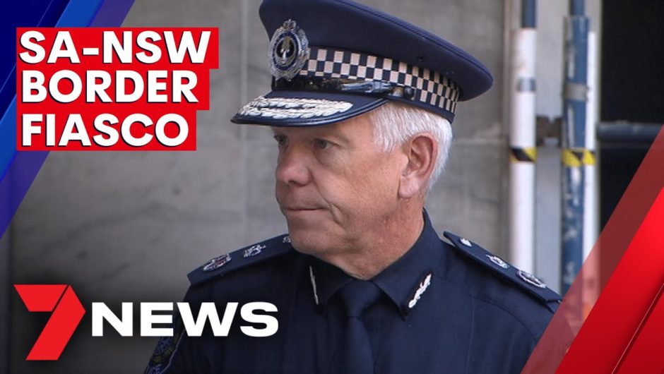 Calls for travellers to be compensated over SA-NSW COVID-19 border bungle | 7NEWS