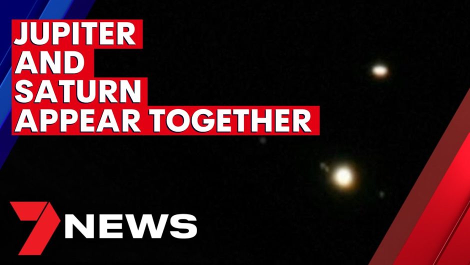 Jupiter and Saturn have appeared together for the first time in 800 years | 7NEWS