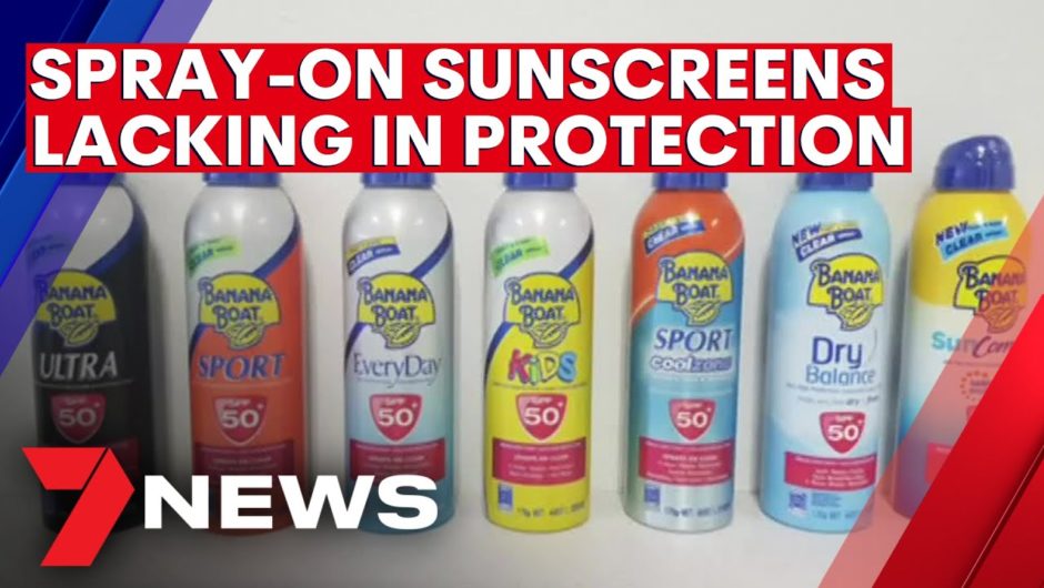 Why you may want to reconsider buying spray-on sunscreen this summer | 7NEWS