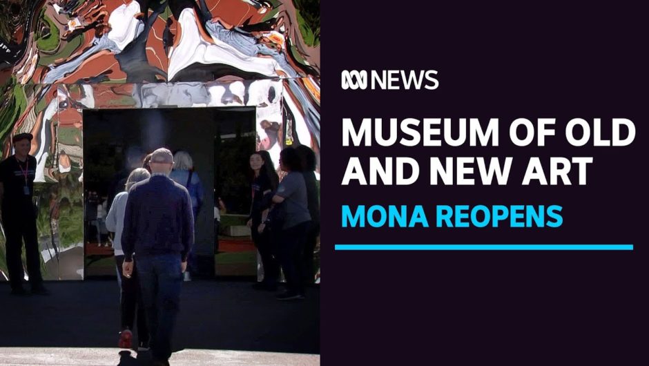 MONA, Hobart's weird and wonderful playground of art, reopens | ABC News