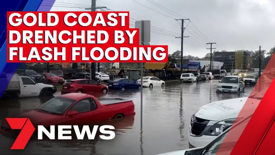 Gold Coast drenched by flash flooding | 7NEWS