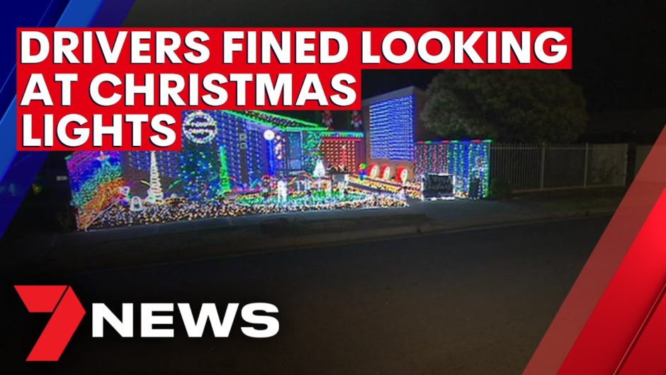South Australian mayor under fire after motorists fined looking at Christmas lights | 7NEWS