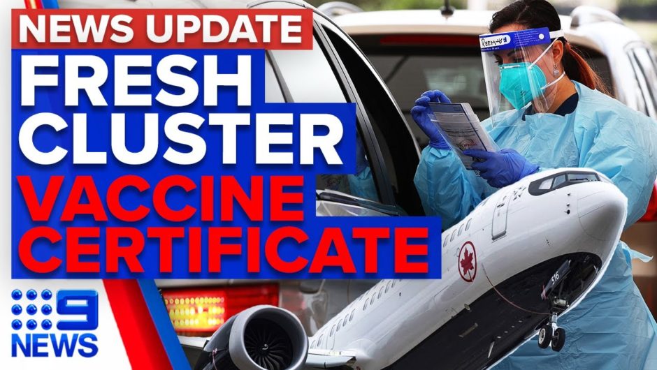 New cluster in Sydney’s inner-west, overseas travel vaccination certificate plans | 9 News Australia