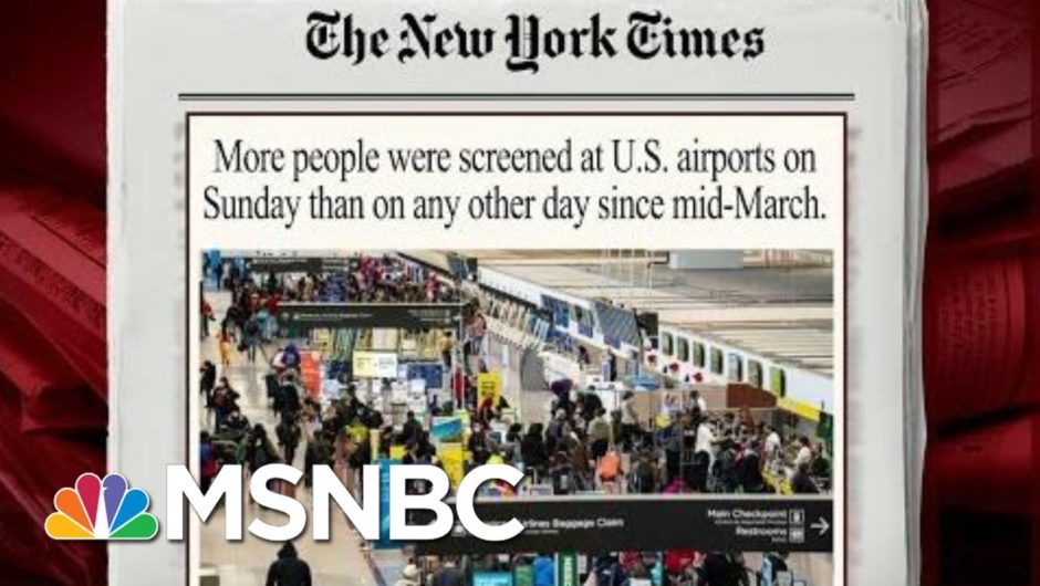 Despite Virus, U.S. Air Travel Is Highest Since March | Morning Joe | MSNBC