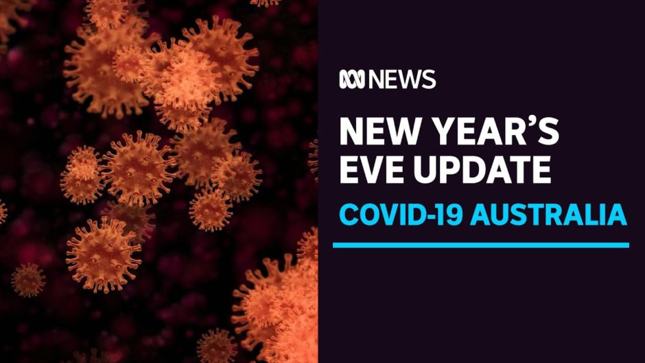 Coronvirus update 31 December 2020 – Sydney cluster grows, SA to shut border | ABC News