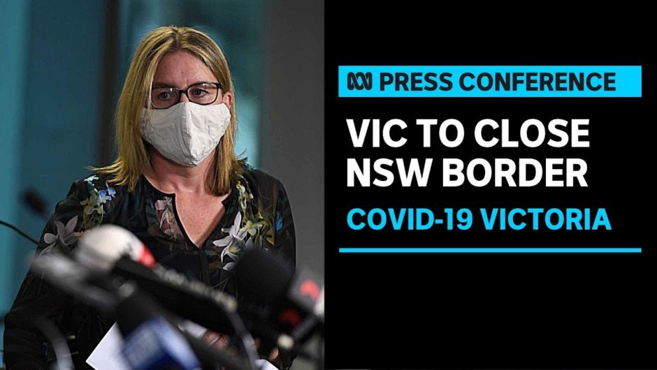 Victoria to shut border to NSW as restrictions introduced for home visits and masks | ABC News