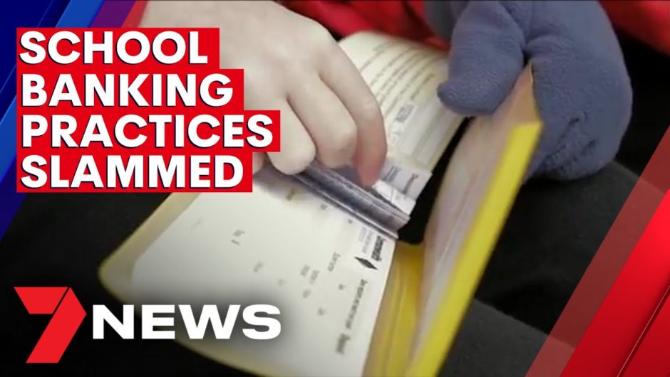 Big banks slammed by ASIC over school banking programs | 7NEWS