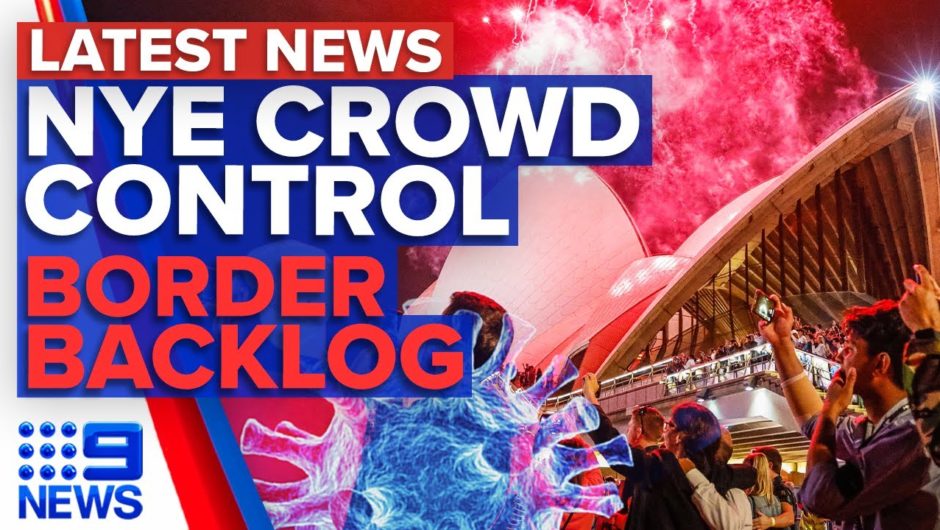 Sydney NYE fireworks going ahead, New QLD border checkpoint | 9 News Australia