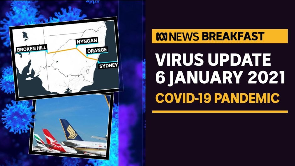 Coronavirus update 6 Jan – Regional NSW on high alert, push for international travel | ABC News