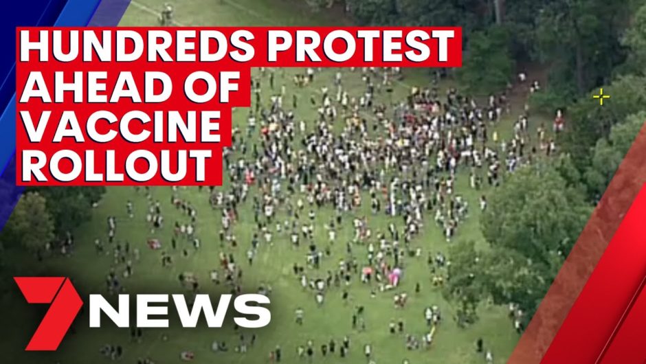 Hundreds protest in Melbourne ahead of vaccine rollout | 7NEWS