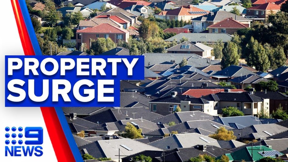 Sydney’s property market records biggest surge in 17 years | 9 News Australia