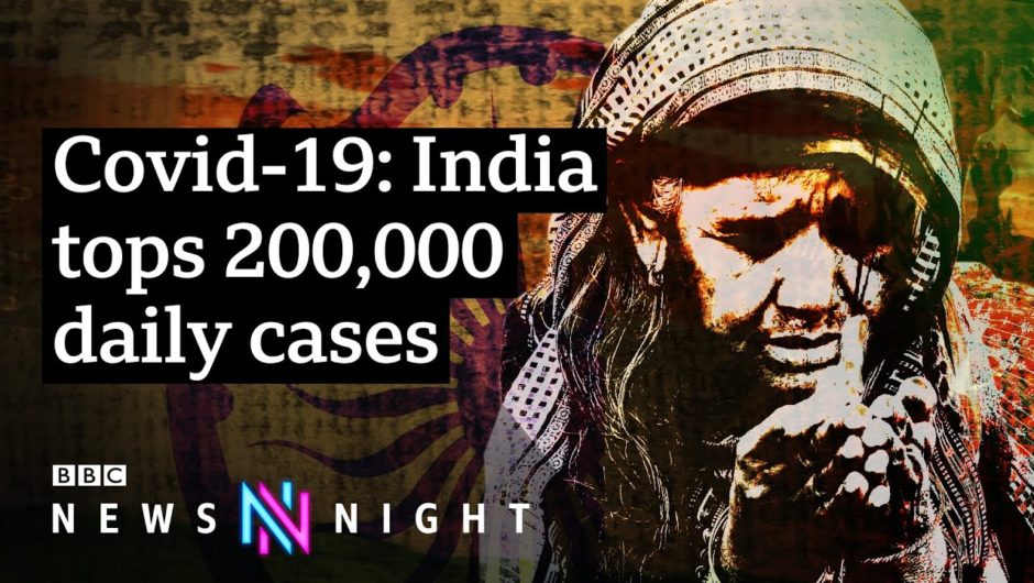 Why are Covid cases in India soaring? – BBC Newsnight