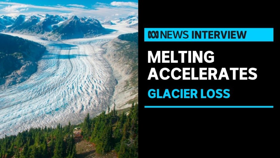 Satellites show world's glaciers melting faster than ever | ABC News