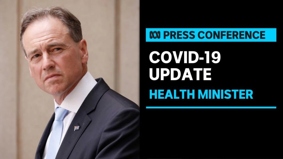 IN FULL: Health Minister Greg Hunt provides a COVID-19 update | ABC News