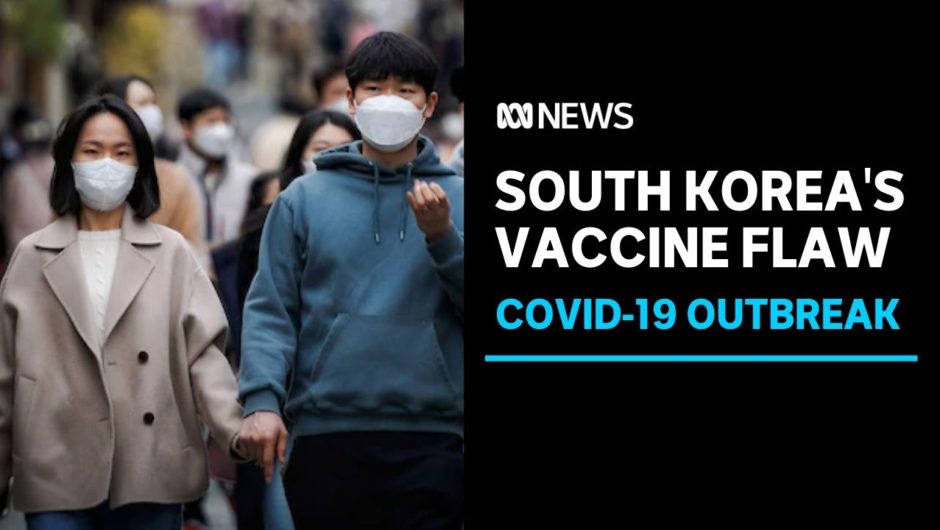 South Korea's vaccination scheme mirrors Australia's flawed rollout. What went wrong? | ABC News