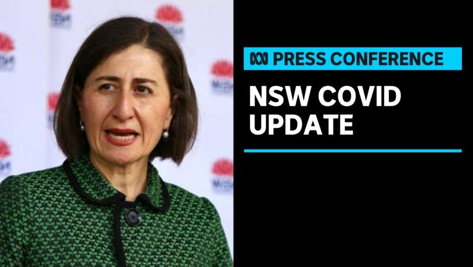 IN FULL: NSW records a community-transmitted case of COVID-19 in Sydney's eastern suburbs | ABC News