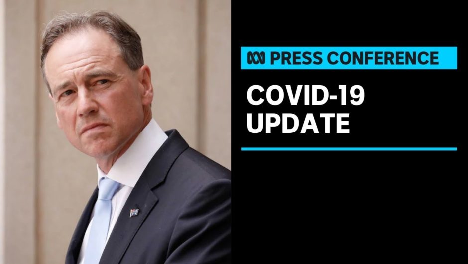 IN FULL: Health Minister Greg Hunt provides a national update on COVID-19 | ABC News