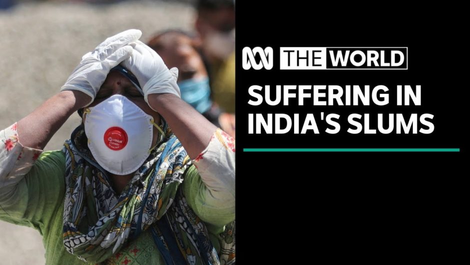 "They do not exist" – Indian slums struggle as coronavirus crisis worsens | The World