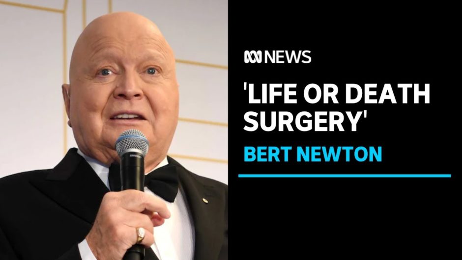 Bert Newton has leg amputated in 'life or death' surgery | ABC News