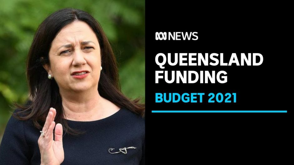 Queensland missing out on its fair share in 2021 Federal Budget, Premier says | ABC News