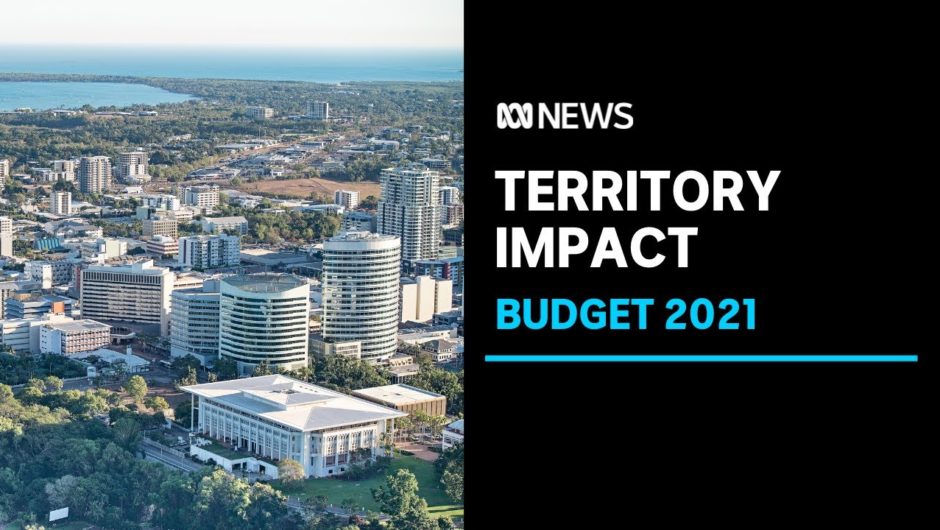 Assessing the impact of budget 2021 on the Northern Territory | ABC News