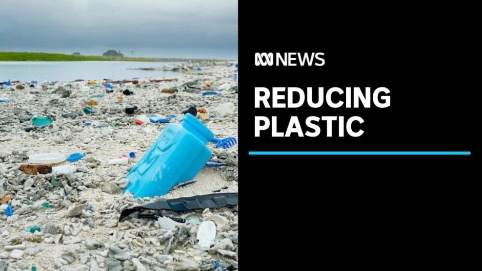 Major companies sign 'radical' deal to drastically reduce plastic waste by 2025 | ABC News