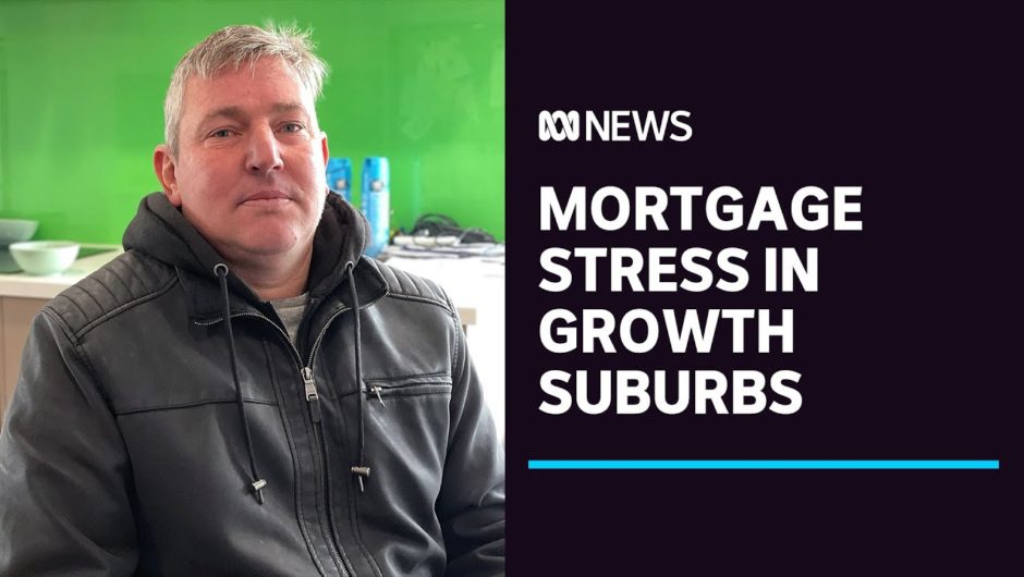 Tens of thousands in growth corridors are struggling to pay their mortgages | ABC News