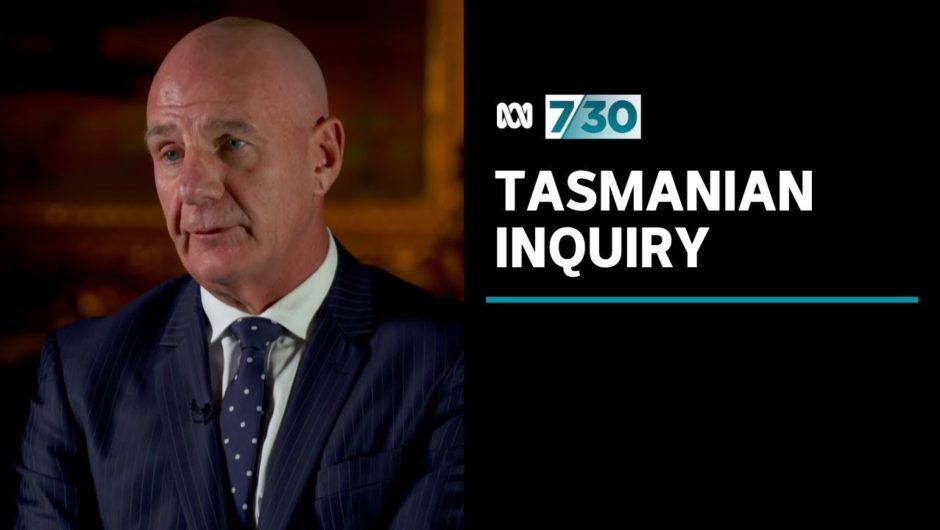 Commission of inquiry into Tasmanian government institutional abuse begins | 7.30