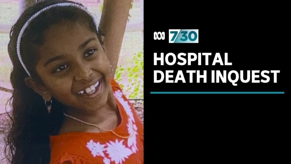 Investigation into death of seven-year-old girl in Perth emergency ward | 7.30