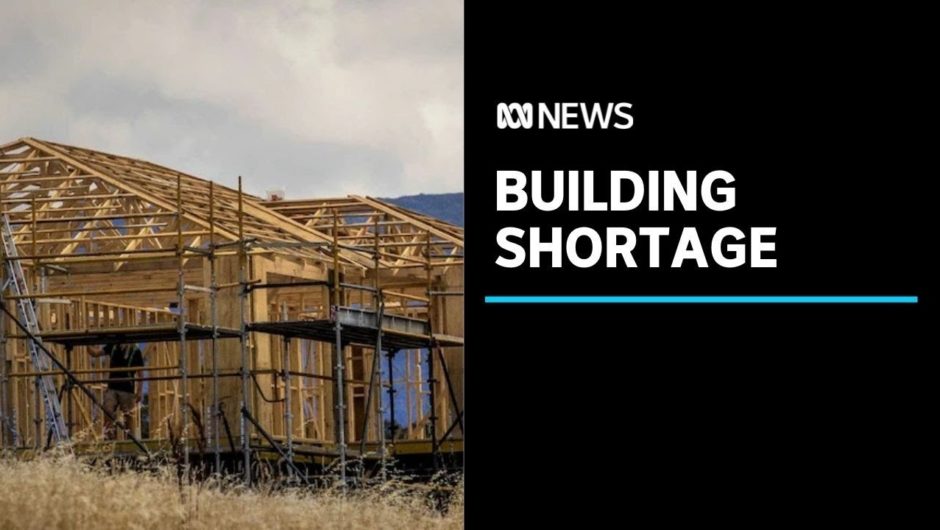 Australian construction materials shortage causing delays for home builders | ABC News