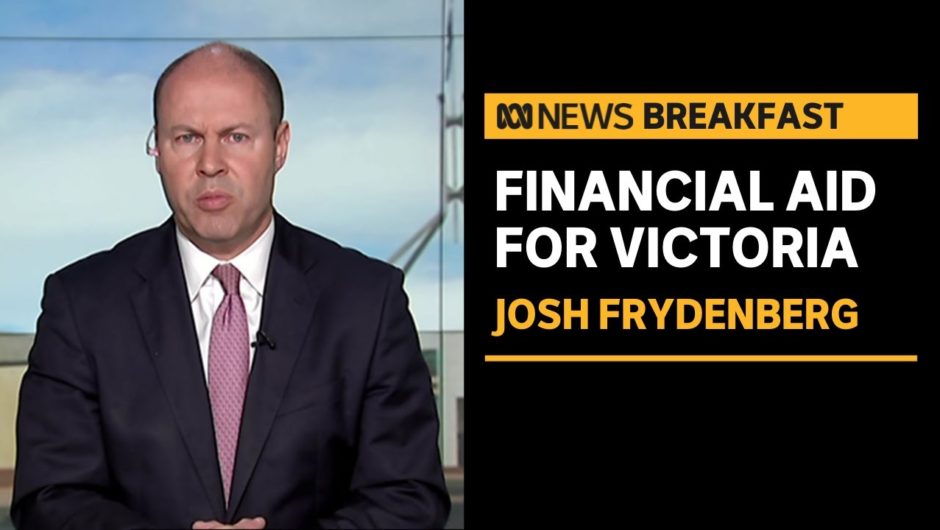 Josh Frydenberg says any  financial support for Victoria will be "targeted and temporary" | ABC News