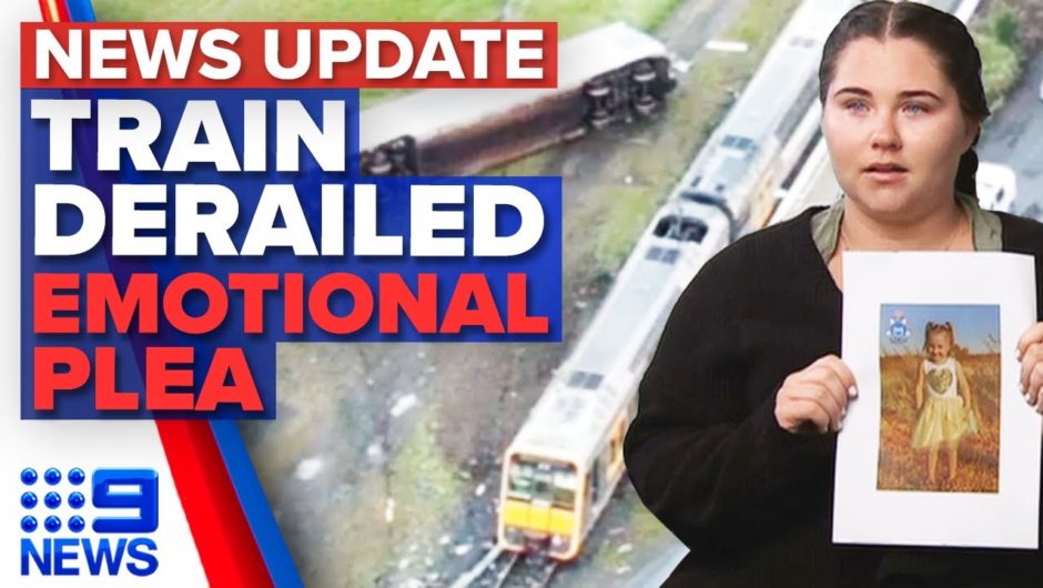 Train derailed in near Wollongong, emotional plea from parents of missing WA girl | 9 News Australia