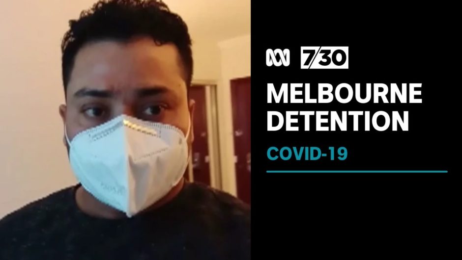 Inside the Melbourne detention hotel where COVID-19 is spreading | 7.30