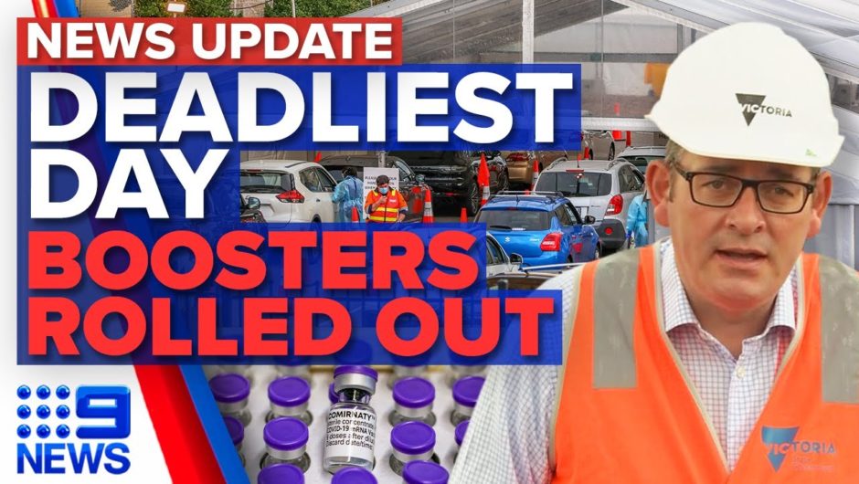 Victoria records deadliest day of outbreak, Booster shot rollout begins today | 9 News Australia