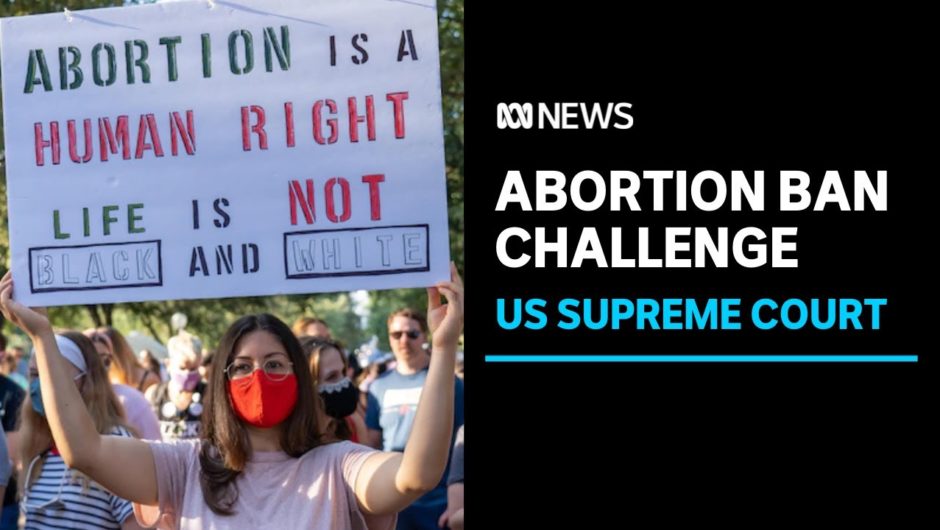 US Supreme Court hears arguments on Texas abortion ban | ABC News