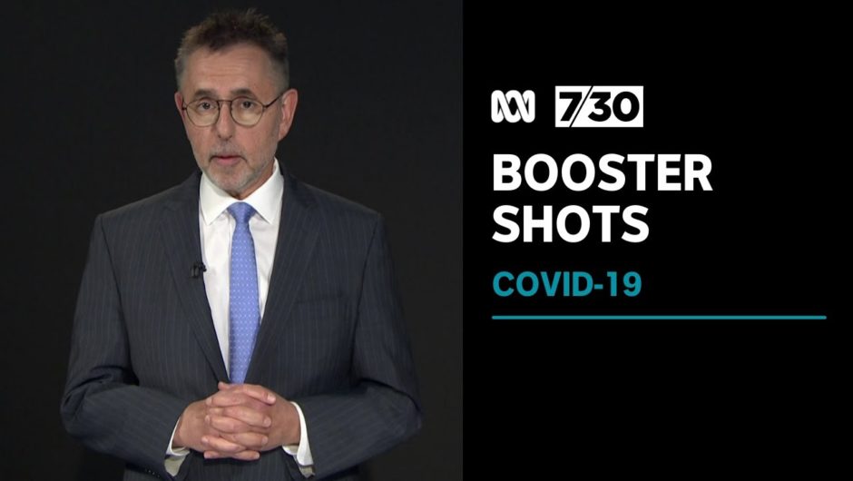 Dr Norman Swan looks at COVID-19 vaccine booster shots | 7.30