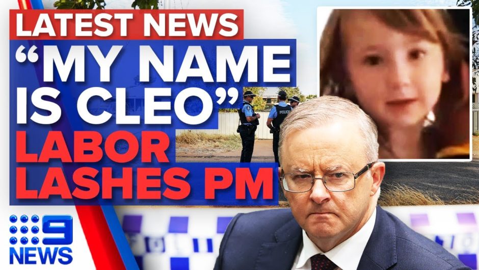 Audio of the moment Cleo Smith was found, Labor accuses PM of damaging reputation | 9 News Australia