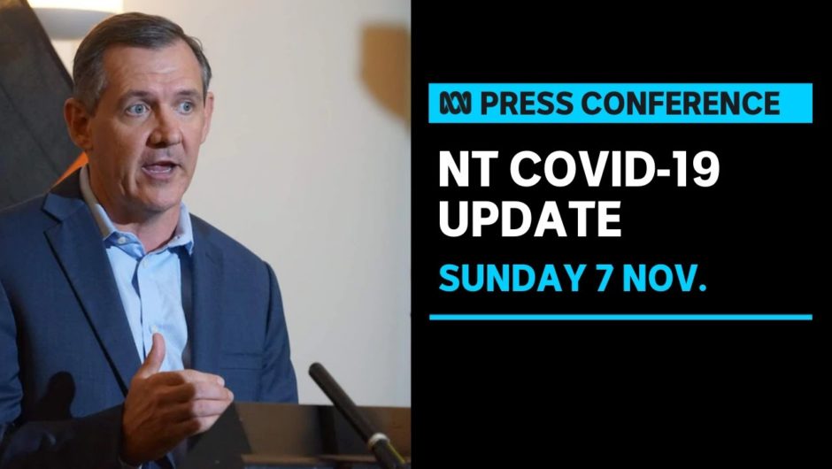 IN FULL: NT Chief Minister Michael Gunner providing update on territory's lockdown | ABC News